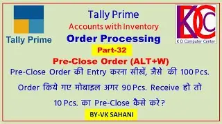 Tally Prime Tutorial Part 32 | Pre-Close Order | Accounts with Inventory | टैली सीखें हिन्दी में |