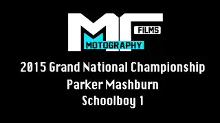 Parker Mashburn - 2015 Grand National Championship - Schoolboy 1
