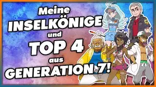 SO h&auml;tte ICH die INSELK&Ouml;NIGE und TOP 4 aus POK&Eacute;MON Generation 7 gestaltet!