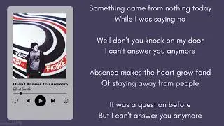 Elliot Smith - I Can&rsquo;t Answer You Anymore - Lyrics