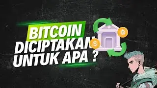 Bitcoin Diciptakan Untuk Apa sih ? 
