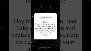 NIGHTLY RELEASE #nightlyprayer #prayerforrelease #letgoandletgod #restinfaith #peacefulmind