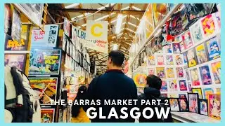 The BARRAS Market PART 2 GLASGOW