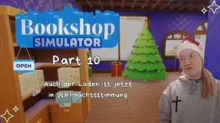 Weihnachtsdeko und wir entdecken was neues / Bookshop Simulator Part 10