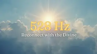 Spiritual 528 Hz Music | Reconnect with God & Calm Your Soul