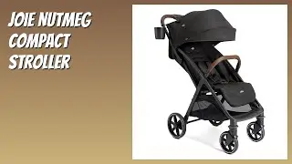 REVIEW (2026): Joie Nutmeg Compact Stroller. Features
