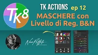 TK8 ep 12 - Maschere con Livello di Regolazione Bianco e Nero!