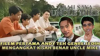 FILEM PERTAMA ANDY TEH GENRE SEDIH | MENGANGKAT KISAH BENAR UNCLE MIKE