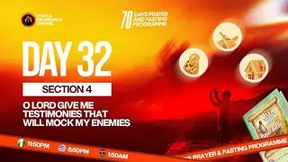 DAY 32 (THIRTY- TWO) MFM 70 DAYS PRAYER & FASTING 2025 PROGRAMME 70 DAYS OF POWER (SECTION 3 DAY 2)