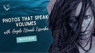 Photos that Speak Volumes - Ang&egrave;le Etoundi Essamba | WMW  Artivist Series Podcast