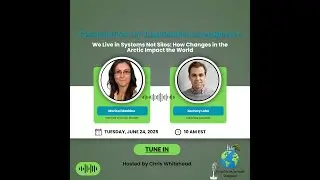 Season 2 - Episode 8: We Live in Systems Not Silos (How Changes in the Arctic Impact the World)