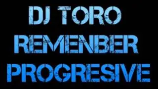 DJ TORO - Remember Progresive 2017