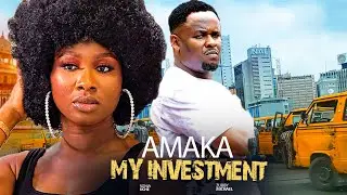 AMAKA MY INVESTMENT (Full Movie) - ZUBBY MICHAEL, ONYII ALEX | Latest 2025 Nigerian Movie #trending