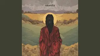 Resentful