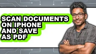 How to Scan Documents on iPhone and Save as PDF (New 2025)