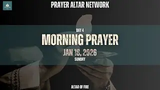 Morning Prayer for Today January 18, 2026 | Renewed Strength & Grace