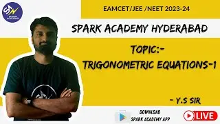 TRIGONOMETRIC EQUATIONS -1  By Y.S  Sir | EAMCET JEE 2022 | SPARK ACADEMY  HYDERABAD