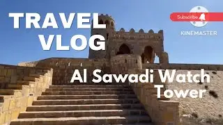 SMALL TREKKING AT AL SAWADI WATCH TOWER
