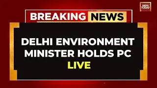 LIVE: Delhi Environment Minister Manjinder Blames Kejriwal's AAP For Pollution Crisis | Delhi AQI