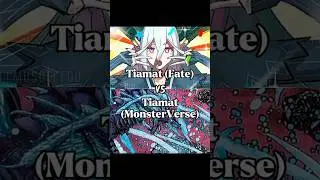 Tiamat (Fate) vs Tiamat (MonsterVerse)
