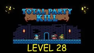 Total Party Kill Level 28 - Android iOS - Walkthrough and Gameplay
