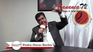 Pedro Haces Barba en CananeaTV