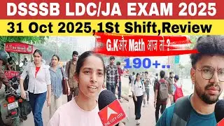DSSSB LDC/JA Exam Review 2025#DSSSB LDC/JA exam analysis 31 Oct 2025,1St Shift