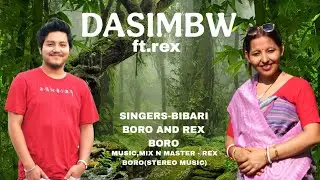 |Dasimbw| Romantic Bodo Disco song|Bibari Boro ft.Rex boro|KmL Boro
