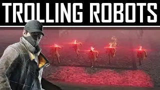 Watch Dogs Gameplay - How To Troll Robots!