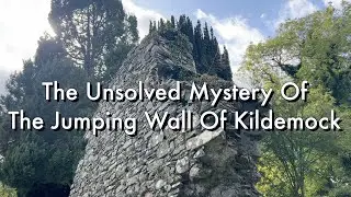 The Unsolved Mystery Of The Jumping Wall of Kildemock Church