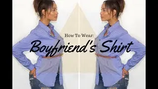How to Style a Boyfriend Shirt | Outfit Ideas| JENN RODRIGUEZ
