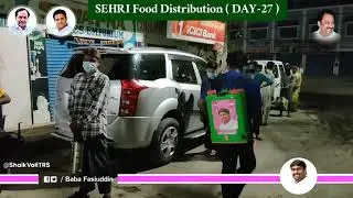 DAY27 | Sehri Food Distribution By Mohd BabaFasiuddin | Ex-Deputy Mayor (GHMC) |Corporator Borabanda