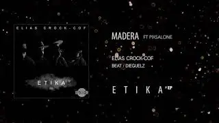 06. Elias Crock cof ft Pixsalone - Madera (Beat Dieguelz Borderline)