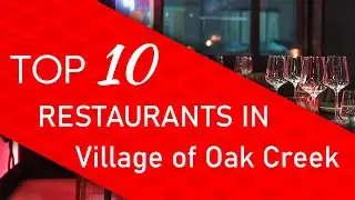 Top 10 best Restaurants in Village of Oak Creek, Arizona