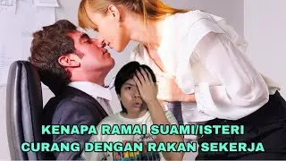 Kenapa Ramai Suami/Isteri CURANG dengan Rakan Sekerja?