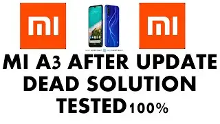 MI A3 After Update Dead Solution Here 100% Working