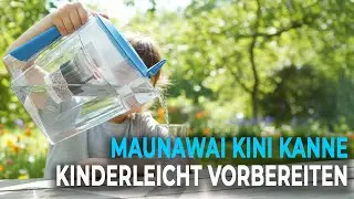 💧MAUNAWAI Kini Wasserfilter-Kanne – Inbetriebnahme & Anleitung, Schritt für Schritt