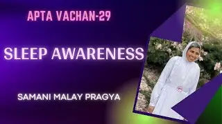 Sleep Awareness #AptaVachan -29 by #SamaniMalayPragya Ji - #JVBHouston