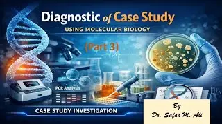  Diagnostic of case study using molecular biologyPar 3