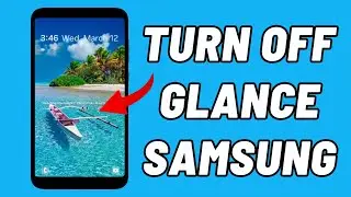 How to Turn off Glance Wallpaper Lock Screen on Samsung Galaxy A35 and A55