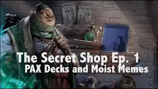 PAX Decks and Moist Memes (w/ Cymen and AngerMania) - Secret Shop #1
