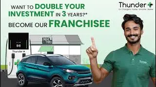Double Your Investment in 3 Years with ThunderPlus EV Charging franchise with just ₹2 lakhs!