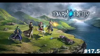 Dark Deity Let's Play Part 17.5 | Ch. 18 Bonds & Upgrades