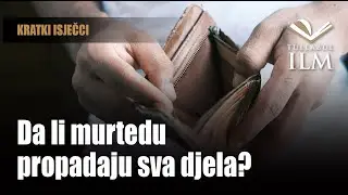 Da li murtedu propadaju sva djela? - dr. Zijad Ljakić - Tullabul Ilm