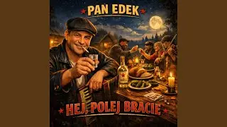 HEJ POLEJ BRACIE