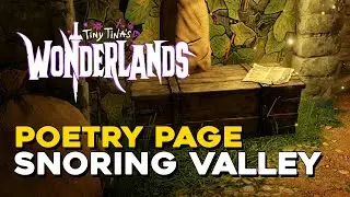 Tiny Tina's Wonderlands Snoring Valley Poetry Page Location