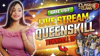 Coc Live 🔴 Townhall 18😍 Base visit and attacks🔥#coclive #verticallivefeed #queenskill