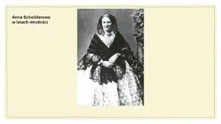 Cyfrowe Spotkania z Scheiblerami - Anna Scheibler
