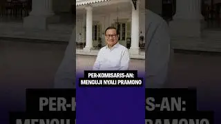 Per-Komisaris-an, Menguji Nyali Pramono