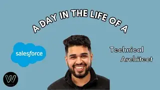 A Day In A Life of Salesforce Associate Technical Architect | Wonsulting